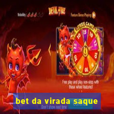 bet da virada saque